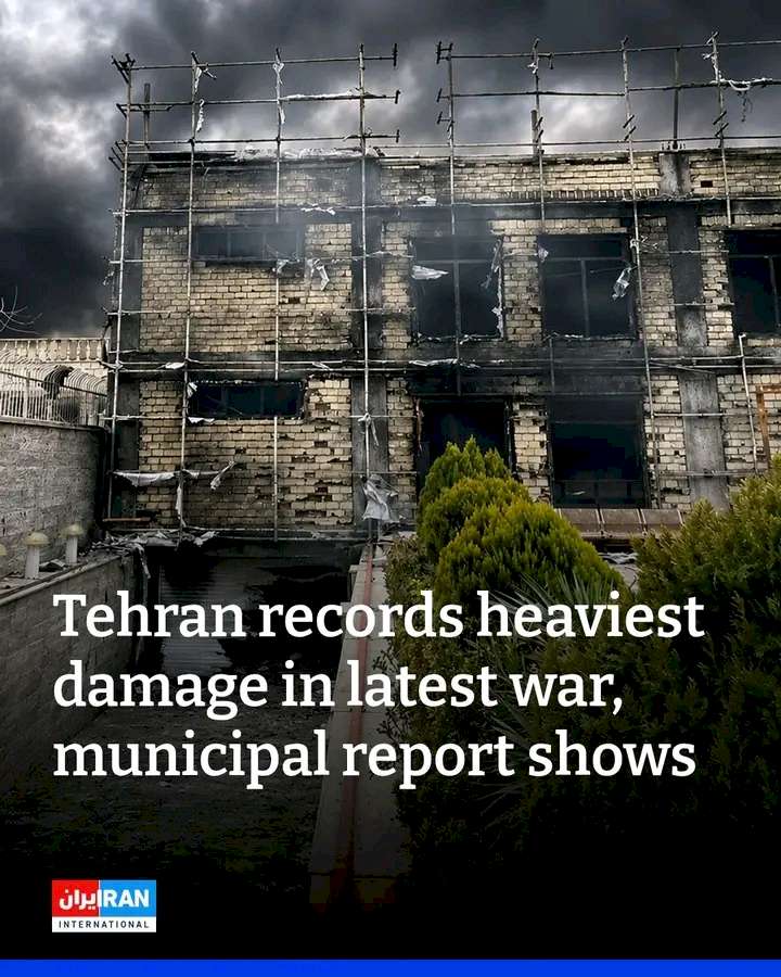 Tehran Records Heaviest Damage In Latest War, Municipal Report Shows